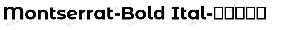 Montserrat-Bold Ital字体转换